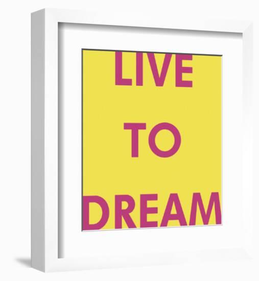 Live to Dream-Tom Frazier-Framed Giclee Print