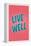 Live Well-null-Framed Stretched Canvas