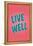 Live Well-null-Framed Stretched Canvas