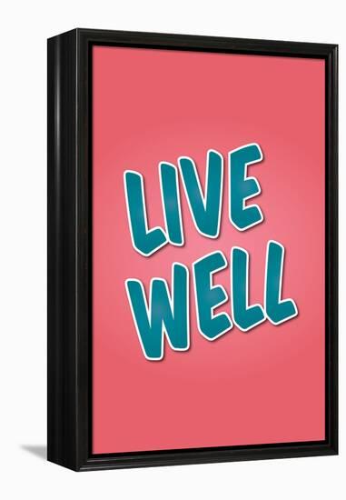 Live Well-null-Framed Stretched Canvas