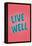 Live Well-null-Framed Stretched Canvas