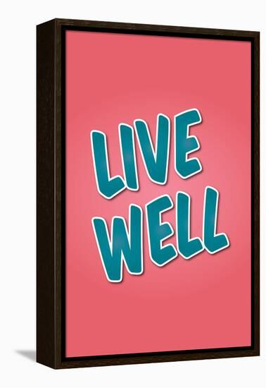 Live Well-null-Framed Stretched Canvas