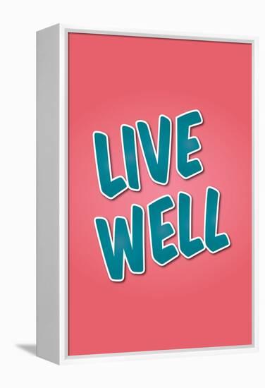 Live Well-null-Framed Stretched Canvas