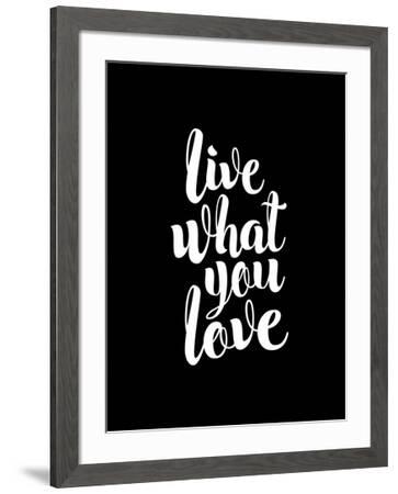 Live What You Love Blk Art Print Brett Wilson Art Com