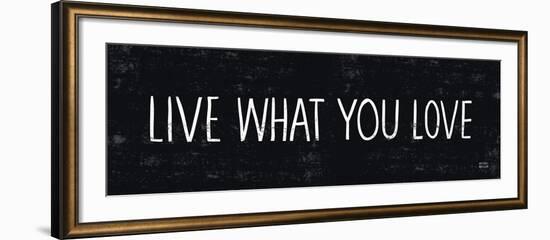 Live What You Love-Michael Mullan-Framed Art Print