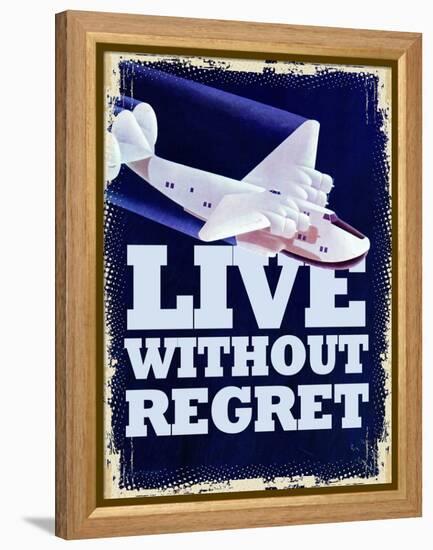 Live Without Regret-null-Framed Premier Image Canvas