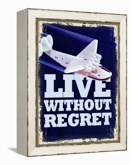 Live Without Regret-null-Framed Premier Image Canvas