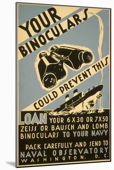 Loan Your Binoculars, WW II Navy Poster-null-Mounted Art Print