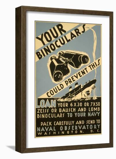 Loan Your Binoculars, WW II Navy Poster-null-Framed Premium Giclee Print