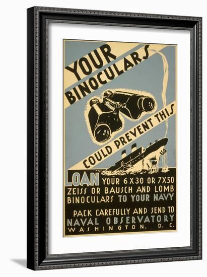 Loan Your Binoculars, WW II Navy Poster-null-Framed Premium Giclee Print