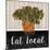 Local Grown I-Elizabeth Medley-Mounted Art Print