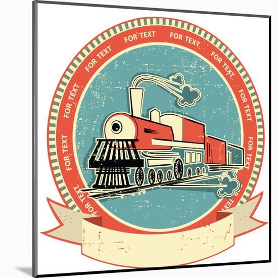 Locomotive Label.Vintage Style on Old Texture-GeraKTV-Mounted Art Print