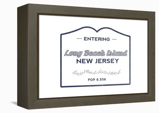 Long Beach Island, New Jersey - Now Entering (Blue)-Lantern Press-Framed Stretched Canvas