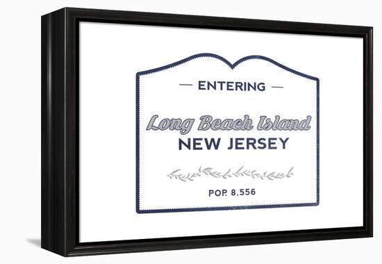 Long Beach Island, New Jersey - Now Entering (Blue)-Lantern Press-Framed Stretched Canvas