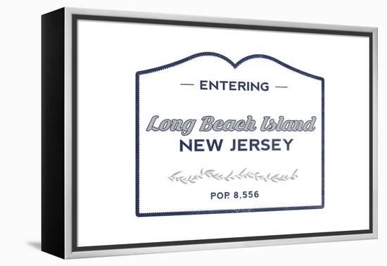 Long Beach Island, New Jersey - Now Entering (Blue)-Lantern Press-Framed Stretched Canvas
