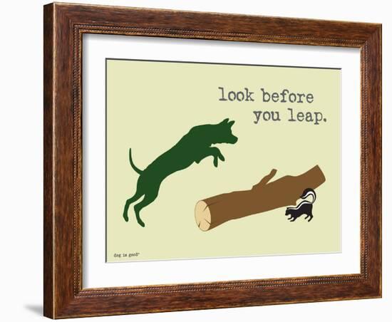 Look Before You Leap-Dog is Good-Framed Art Print