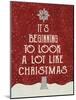 Look Like Xmas-Erin Clark-Mounted Giclee Print