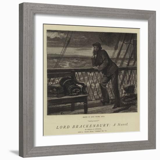 Lord Brackenbury, a Novel-Sir Samuel Luke Fildes-Framed Giclee Print