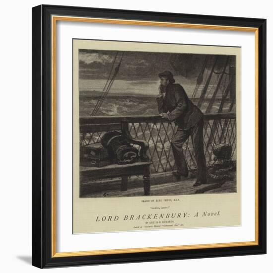 Lord Brackenbury, a Novel-Sir Samuel Luke Fildes-Framed Giclee Print