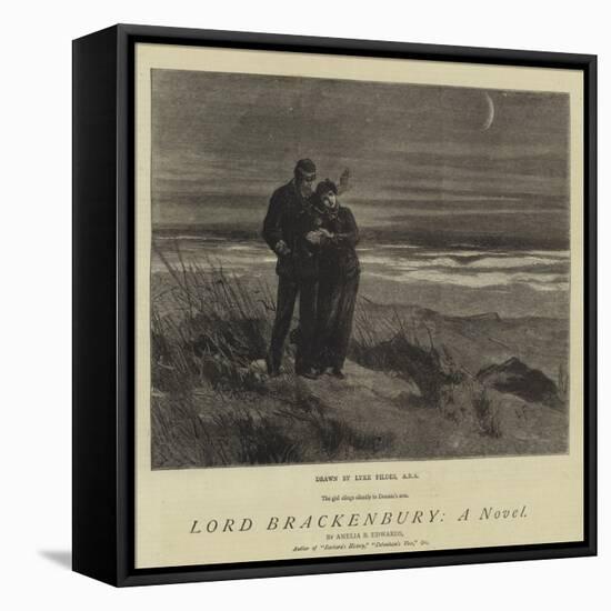 Lord Brackenbury, a Novel-Sir Samuel Luke Fildes-Framed Premier Image Canvas