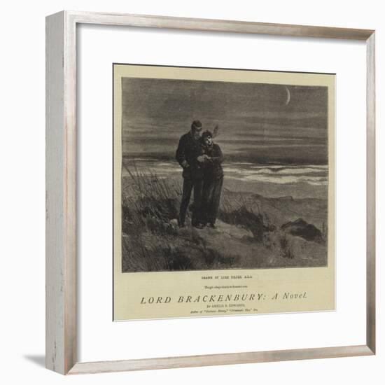 Lord Brackenbury, a Novel-Sir Samuel Luke Fildes-Framed Giclee Print