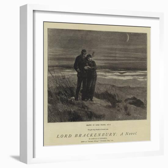 Lord Brackenbury, a Novel-Sir Samuel Luke Fildes-Framed Giclee Print