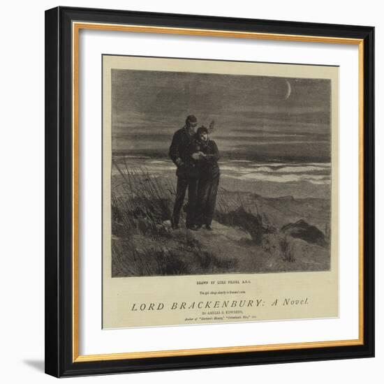 Lord Brackenbury, a Novel-Sir Samuel Luke Fildes-Framed Giclee Print