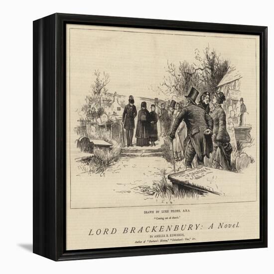 Lord Brackenbury, a Novel-Sir Samuel Luke Fildes-Framed Premier Image Canvas