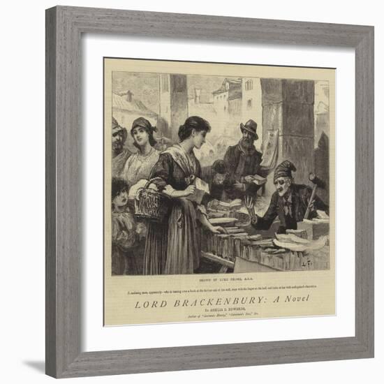 Lord Brackenbury, a Novel-Sir Samuel Luke Fildes-Framed Giclee Print