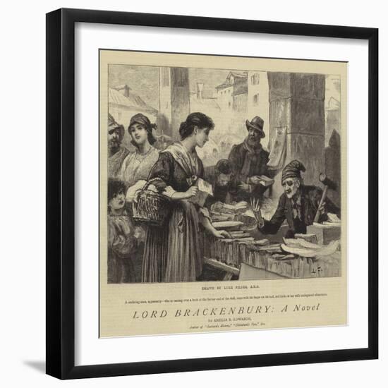 Lord Brackenbury, a Novel-Sir Samuel Luke Fildes-Framed Giclee Print