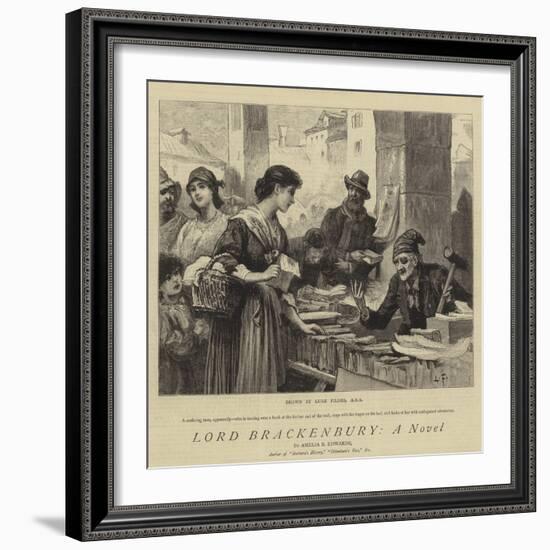 Lord Brackenbury, a Novel-Sir Samuel Luke Fildes-Framed Giclee Print