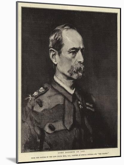 Lord Roberts in 1885-Frank Holl-Mounted Giclee Print