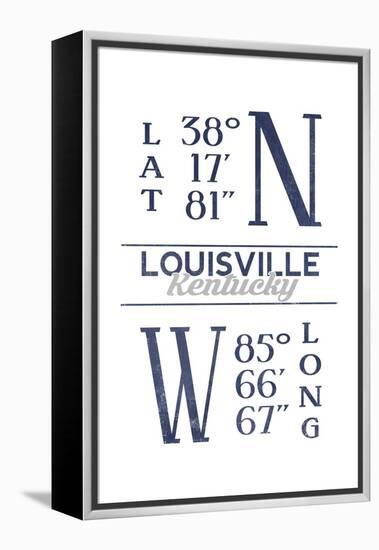 Louisville, Kentucky - Latitude and Longitude (Blue)-Lantern Press-Framed Stretched Canvas