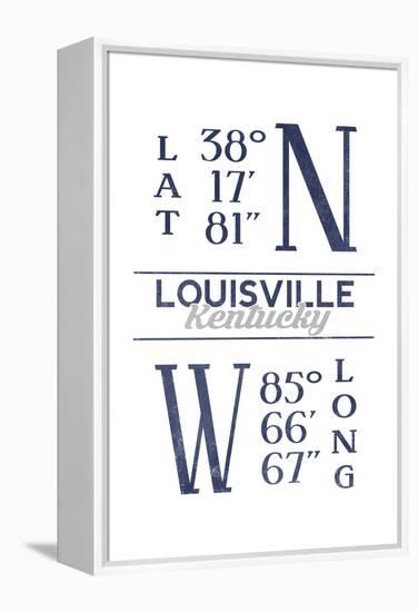 Louisville, Kentucky - Latitude and Longitude (Blue)-Lantern Press-Framed Stretched Canvas