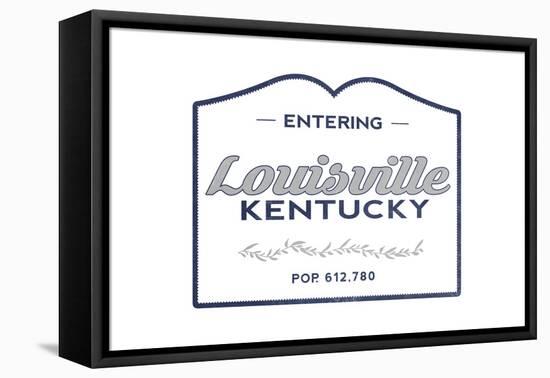 Louisville, Kentucky - Now Entering (Blue)-Lantern Press-Framed Stretched Canvas