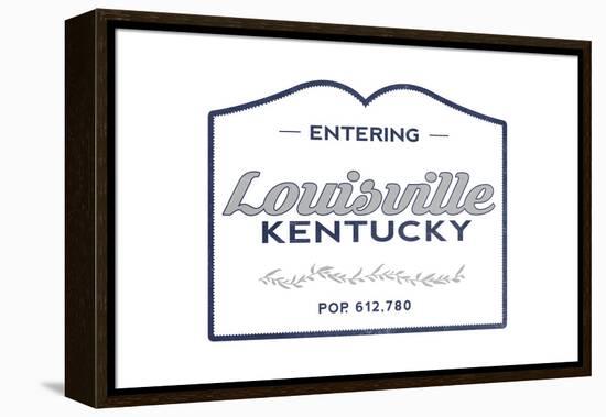 Louisville, Kentucky - Now Entering (Blue)-Lantern Press-Framed Stretched Canvas