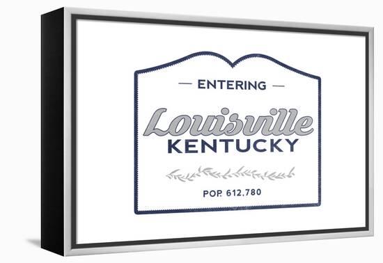 Louisville, Kentucky - Now Entering (Blue)-Lantern Press-Framed Stretched Canvas