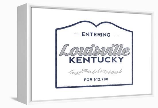 Louisville, Kentucky - Now Entering (Blue)-Lantern Press-Framed Stretched Canvas