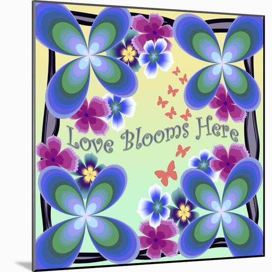 Love Blooms Here-Fractalicious-Mounted Giclee Print