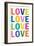 Love (Colorful, White)-null-Framed Premium Giclee Print