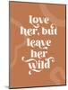 Love Her Wild-Beth Cai-Mounted Giclee Print