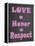Love Honor Respect-Jean Olivia-Framed Stretched Canvas