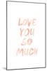 Love I-SD Graphics Studio-Mounted Art Print