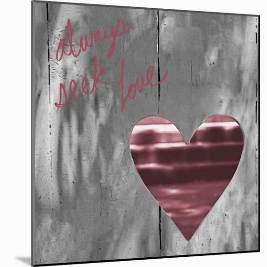 Love Is All around II (Always Seek Love)-Gail Peck-Mounted Art Print