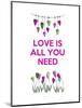 Love is all You Need-Fab Funky-Mounted Art Print