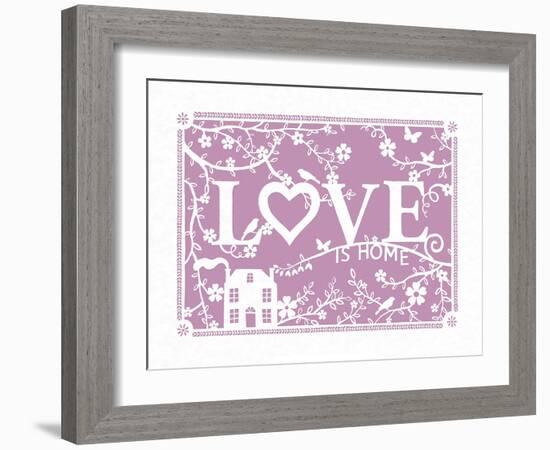 Love...is Home-Clara Wells-Framed Art Print