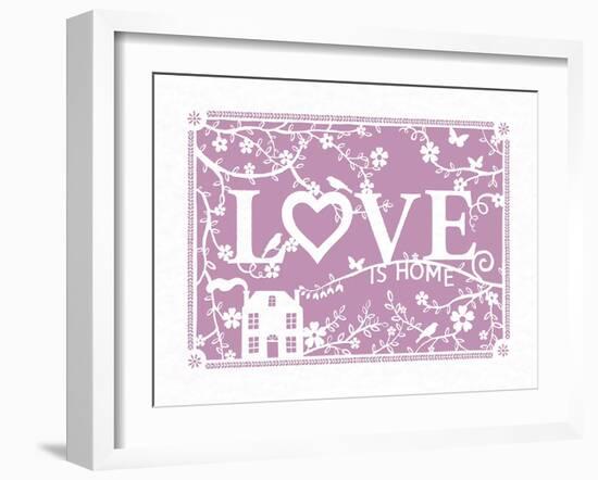 Love...is Home-Clara Wells-Framed Art Print