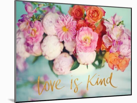 Love is Kind-Sarah Gardner-Mounted Art Print