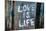 Love is Life Graffiti-null-Mounted Photo