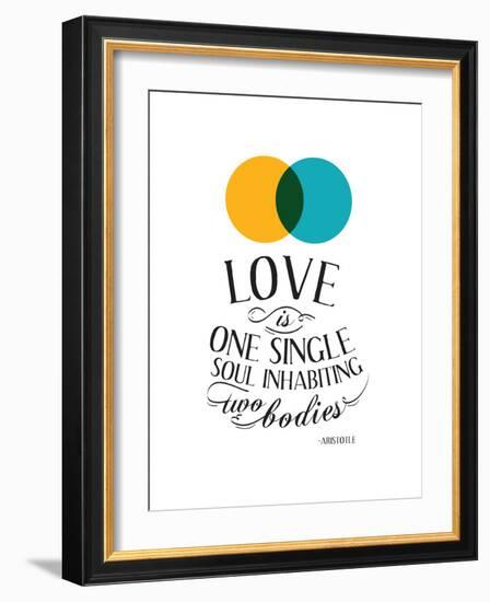 Love Is One Single Soul Inhabiting Two Bodies-null-Framed Premium Giclee Print